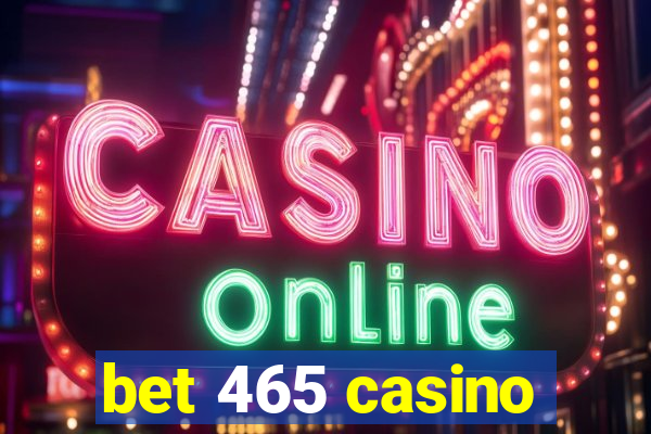 bet 465 casino